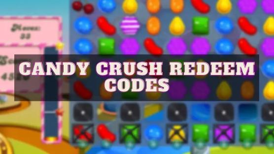 Candy Crush Redeem Codes August 2023